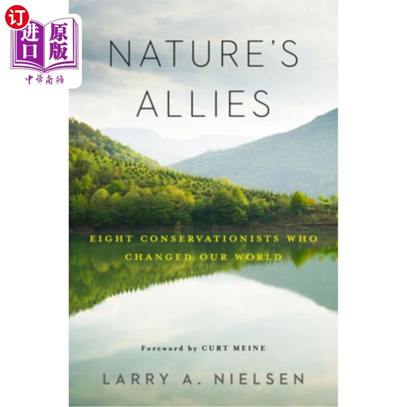 海外直订Nature's Allies: Eight Conservationists Who Changed Our World 《大自然的盟友:八位改变世界的环保主义者