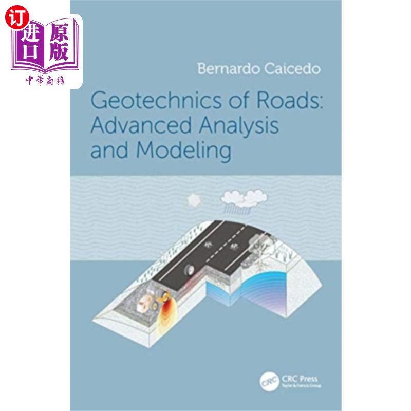 海外直订Geotechnics of Roads: Advanced Analysis and Mode... 道路土工技术:高级分析与建模