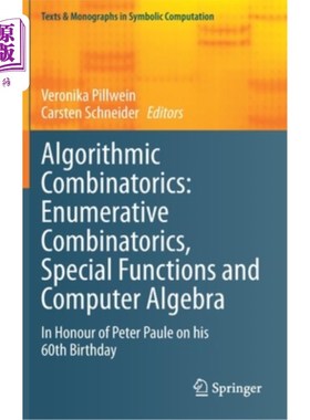海外直订Algorithmic Combinatorics: Enumerative Combinatorics, Special Functions and Comp 算法组合学:枚举组合学、特殊函