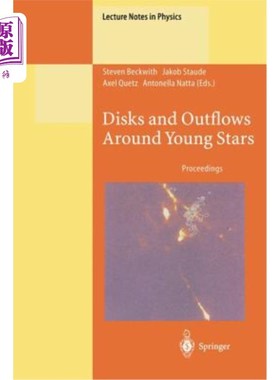 海外直订Disks and Outflows Around Young Stars: Proceedings of a Conference Honouring Han 年轻恒星周围的圆盘和外流：