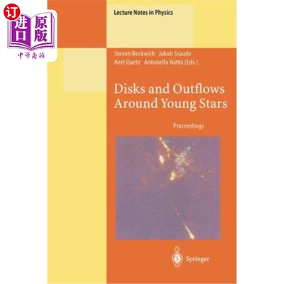 海外直订Disks and Outflows Around Young Stars: Proceedings of a Conference Honouring Han 年轻恒星周围的圆盘和外流：