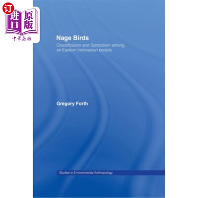 海外直订Nage Birds: Classification and Symbolism Among an Eastern Indonesian People 位鸟:印尼东部民族的分类和象征