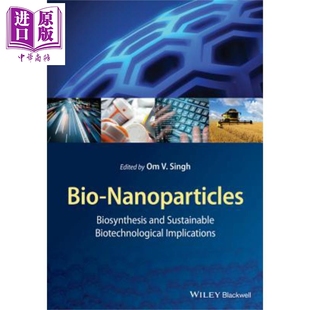 英文原版 Wiley 生物合成与生物技术可持续发展 中商原版 Singh Nanoparticles Bio 启示 生物纳米粒子 现货