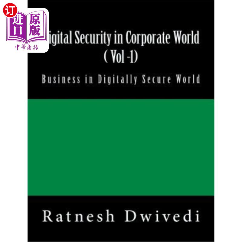 海外直订Digital Security in Corporate World ( Vol -1): Business in Digitally Secure Worl 企业世界中的数字安全(第1卷