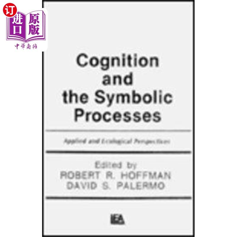 海外直订Cognition and the Symbolic Processes 认知与符号过程