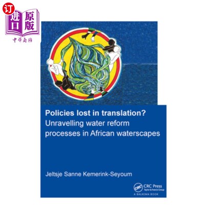 海外直订Policies Lost in Translation? Unravelling Water Reform Processes in African Wate 政策在翻译中丢失?揭开非洲