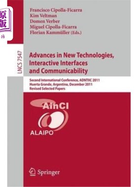 海外直订Advances in New Technologies, Interactive Interfaces and Communicability: Second 新技术、交互界面和可通信性