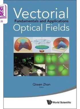 海外直订Vectorial Optical Fields: Fundamentals And Appli... 矢量光场:基础与应用
