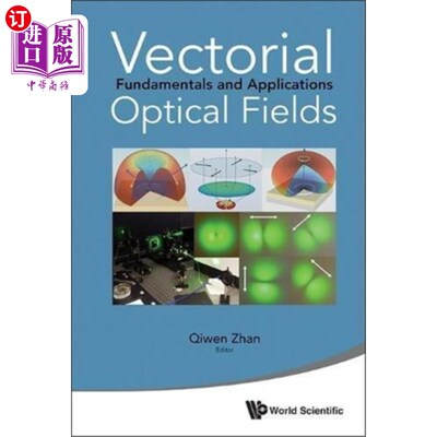 海外直订Vectorial Optical Fields: Fundamentals And Appli... 矢量光场:基础与应用