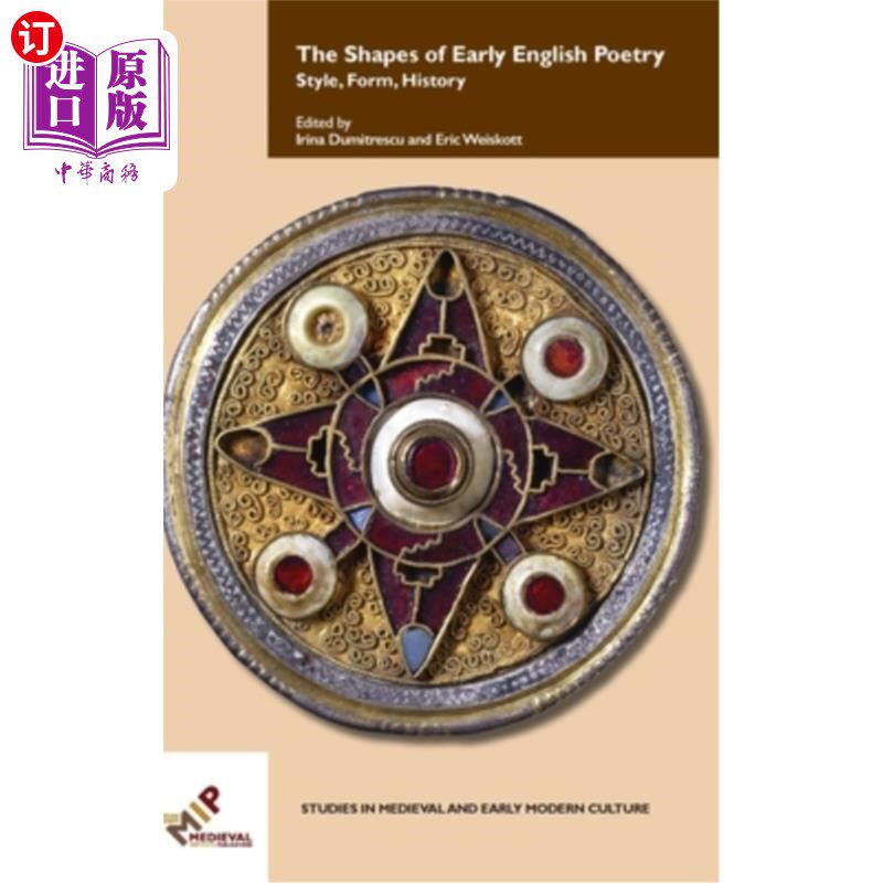 海外直订The Shapes of Early English Poetry: Style, Form, History 早期英国诗歌的形态:风格、形式、历史