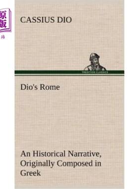 海外直订Dio's Rome, Volume 6 An Historical Narrative Originally Composed in Greek During 迪奥的《罗马》，第6卷：塞