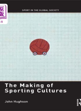 海外直订Making of Sporting Cultures 体育文化的形成