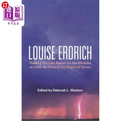 海外直订Louise Erdrich: Tracks, the Last Report on the Miracles at Little No Horse, the  路易丝·厄德里奇:《踪迹》，