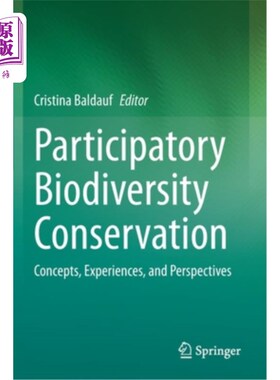 海外直订Participatory Biodiversity Conservation: Concepts, Experiences, and Perspectives 参与式生物多样性保护:概念