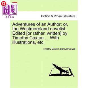 Author; 威斯特摩 历险;或者 Edited Rather the 作家 海外直订Adventures Westmoreland Writt Novelist.