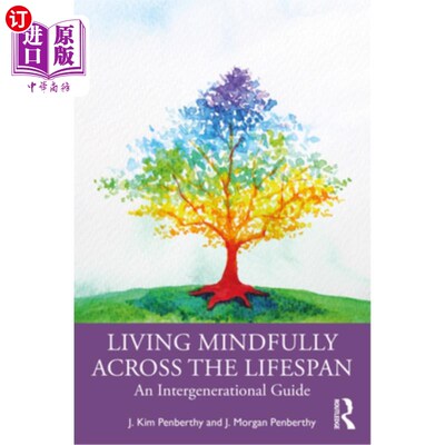 海外直订医药图书Living Mindfully Across the Lifespan: An Intergenerational Guide 一生用心生活:代际指南