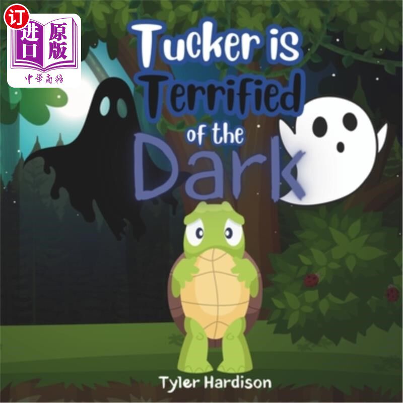 海外直订Tucker is Terrified of the Dark: A Story of Tucker the Turtle About Overcoming Y 塔克害怕黑暗：一个关于塔克