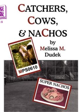 海外直订Catchers, Cows, & Nachos 捕手、奶牛和玉米片