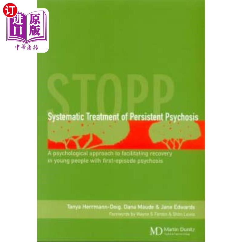 海外直订医药图书Systematic Treatment of Persistent Psychosis (Stopp): A Psychological Approach t 持续性精神病的系统