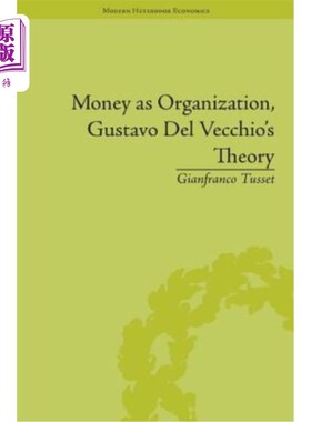 海外直订Money as Organization, Gustavo del Vecchio's Theory 《金钱即组织》，古斯塔沃·德尔·维奇奥的理论