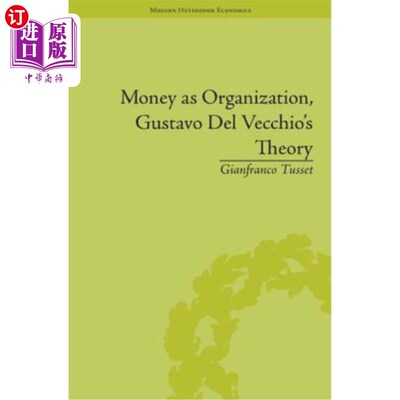 海外直订Money as Organization, Gustavo del Vecchio's Theory 《金钱即组织》，古斯塔沃·德尔·维奇奥的理论