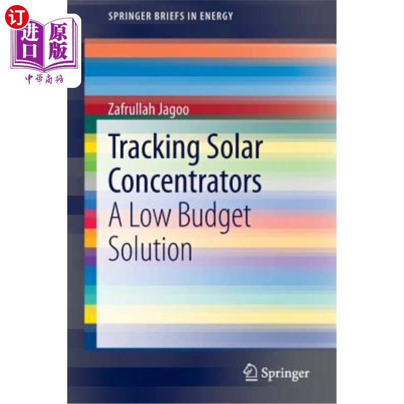 海外直订Tracking Solar Concentrators: A Low Budget Solution 跟踪太阳能集中器:一种低成本的解决方案