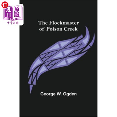海外直订The Flockmaster of Poison Creek 毒溪的巡回指挥