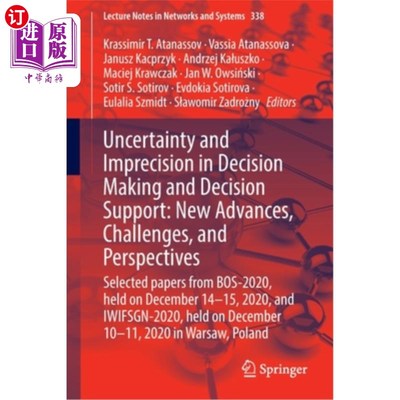 海外直订Uncertainty and Imprecision in Decision Making and Decision Support: New Advance 决策制定和决策支持中的不确