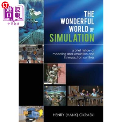 海外直订The Wonderful World of Simulation: A Brief History of Modeling and Simulation an 模拟的奇妙世界:建模和模拟