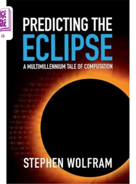 海外直订Predicting the Eclipse: A Multimillennium Tale of Computation 预测日食：一个千年的计算故事