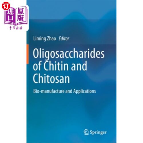 海外直订医药图书Oligosaccharides of Chitin and Chitosan: Bio-Manufacture and Applications 几丁质和壳聚糖的生物制备