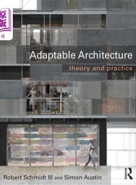 海外直订Adaptable Architecture: Theory and Practice 适应性建筑:理论与实践