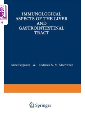 海外直订医药图书Immunological Aspects of the Liver and Gastrointestinal Tract 肝脏和胃肠道的免疫学方面