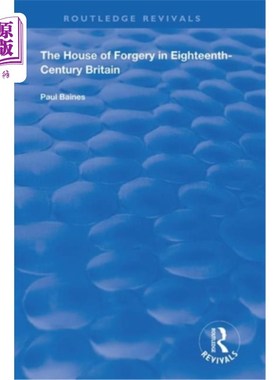 海外直订The House of Forgery in Eighteenth-Century Britain 18世纪英国的伪造之家