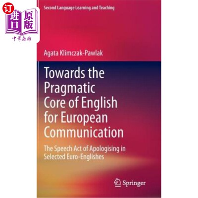 海外直订Towards the Pragmatic Core of English for European Communication: The Speech Act 走向欧洲交际英语的语用核心