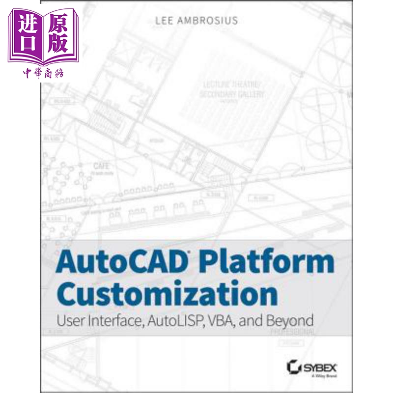 现货 AutoCAD 平台定制 用户界面 Autolisp 程式语言 VBA与超越 欧特克官方新闻 Autocad Platform Customization 英文原版 Wiley