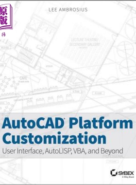 现货 AutoCAD 平台定制 用户界面 Autolisp 程式语言 VBA与超越 欧特克官方新闻 Autocad Platform Customization 英文原版 Wiley