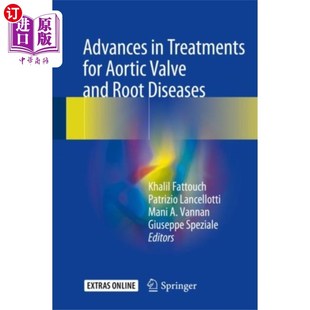 for Aortic Valve 海外直订医药图书Advances Root... Treatments and 主动脉瓣根部疾病治疗进展