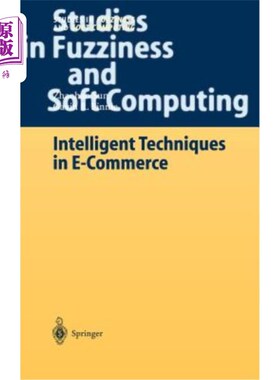 海外直订Intelligent Techniques in E-Commerce: A Case Based Reasoning Perspective 电子商务中的智能技术：基于案例推理