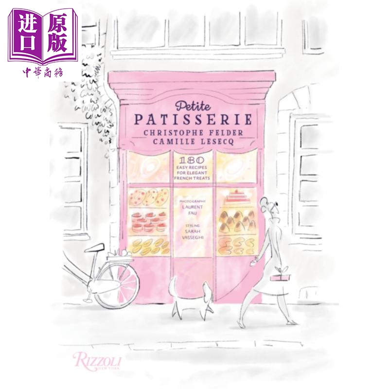 小糕点店 法国甜点大师 克里斯托夫 菲尔德 英文原版 Petite Patisserie 180 Easy Recipes Christophe Felder【中商原版】
