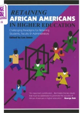 海外直订Retaining African Americans in Higher Education: Challenging Paradigms for Retai 在高等教育中保留非裔美国人