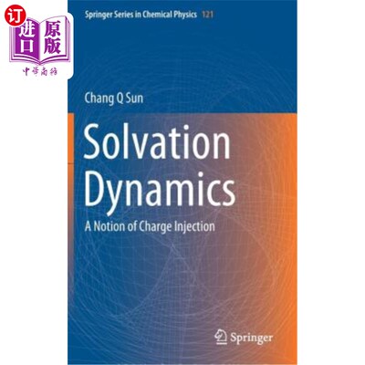 海外直订Solvation Dynamics: A Notion of Charge Injection