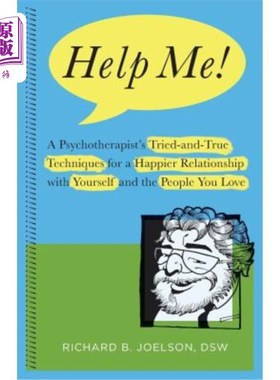 海外直订Help Me!: A Psychotherapist's Tried-and-True Techniques for a Happier Relationsh 帮助我！：一个心理治疗专家