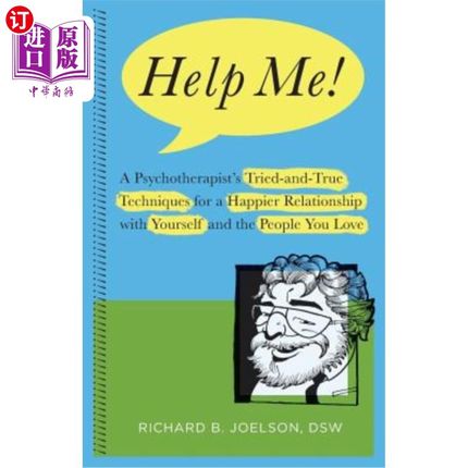 海外直订Help Me!: A Psychotherapist's Tried-and-True Techniques for a Happier Relationsh 帮助我！：一个心理治疗专家