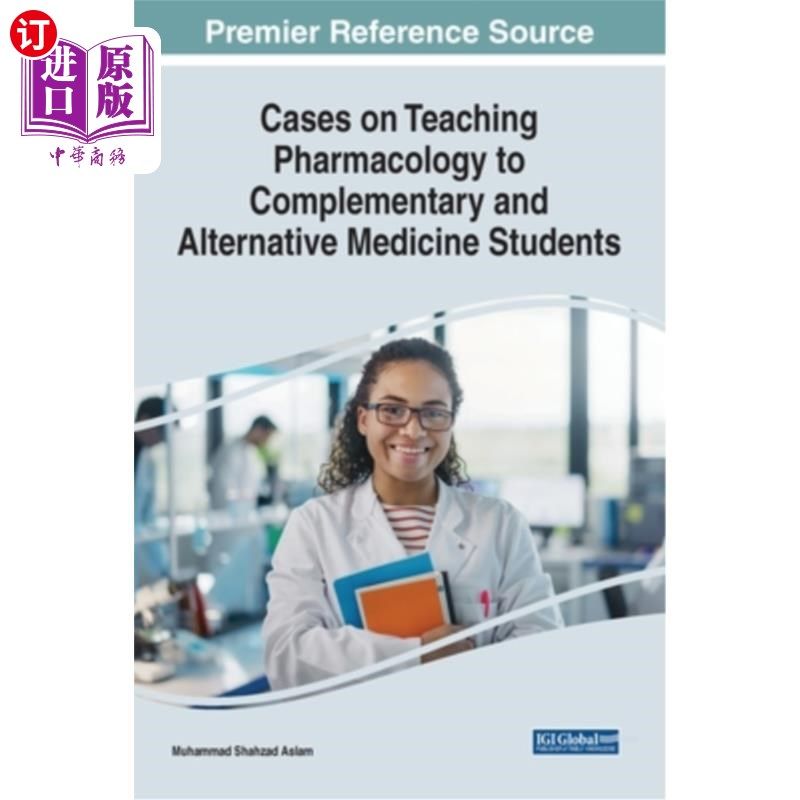 海外直订医药图书Cases on Teaching Pharmacology to Complementary and Alternative Medicine Student 补充与替代医学学生