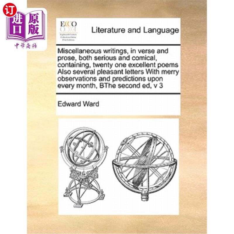 海外直订Miscellaneous Writings, in Verse and Prose, Both Serious and Comical, Containing 杂文，严肃的和滑稽的，包含