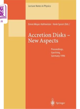 海外直订Accretion Disks -- New Aspects: Proceedings of the Eara Workshop Held in Garchin 吸积盘——新方面：1996年1