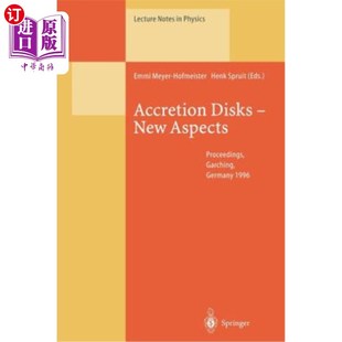 海外直订Accretion Disks -- New Aspects: Proceedings of the Eara Workshop Held in Garchin 吸积盘——新方面：1996年1