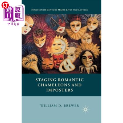 海外直订Staging Romantic Chameleons and Imposters 上演浪漫的变色龙和骗子