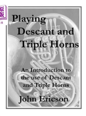 海外直订Playing Descant and Triple Horns: An Introduction to the use of Descant and Trip 演奏desant和T